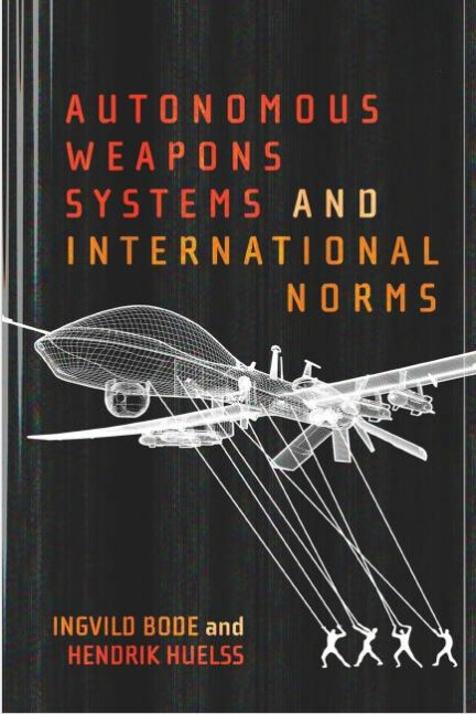 Autonomous Weapons Systems and International Norms