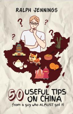 50 Useful Tips On China
