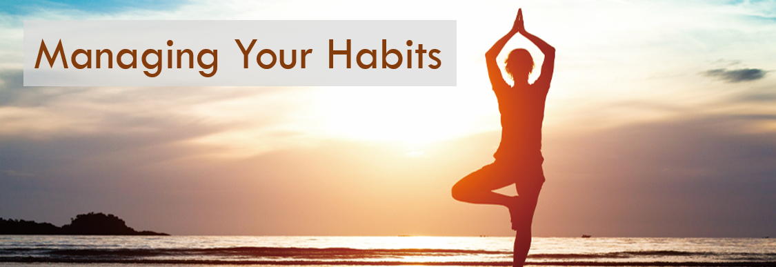 Managing Your Habits