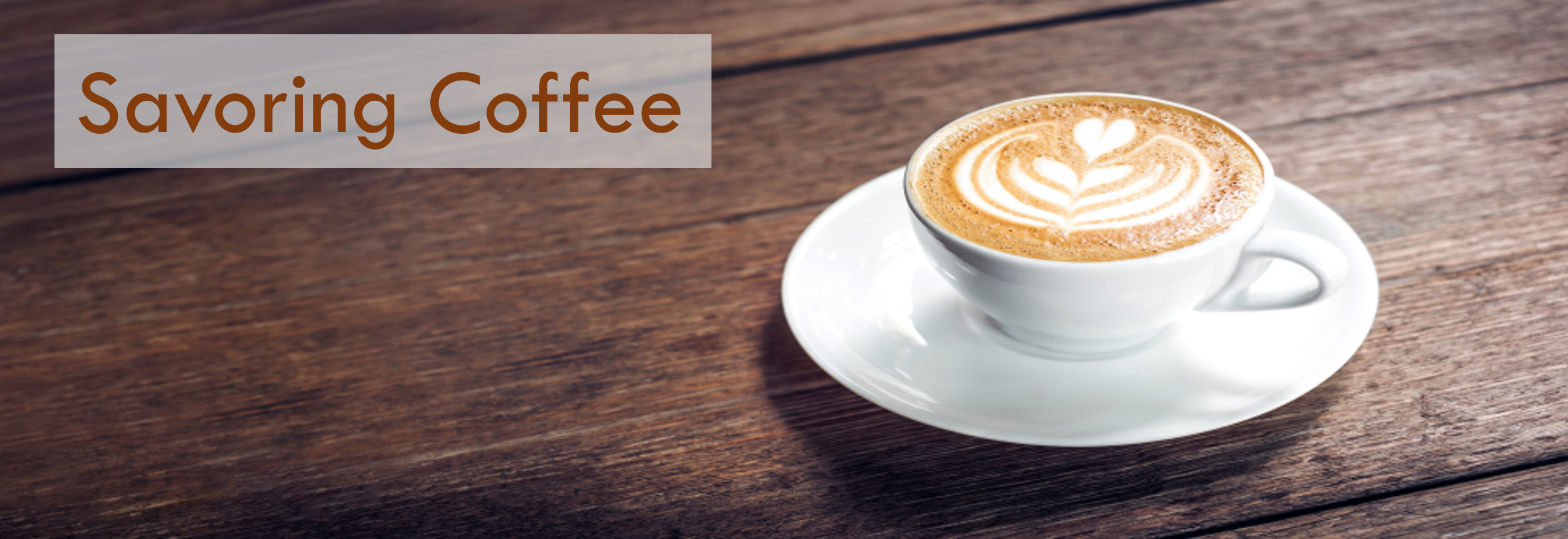Savoring Coffee